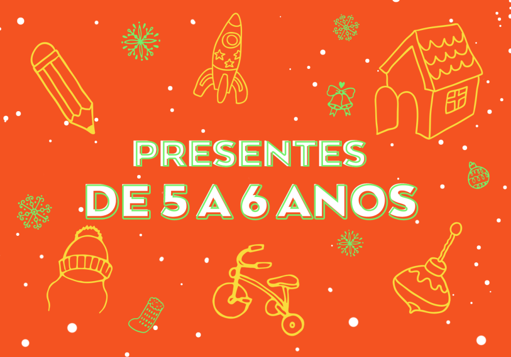 Presentes de Natal para crianças de 5 a 6 anos