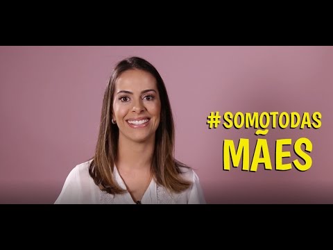 #SomosTodasMães: por mais amor e menos julgamento na maternidade
