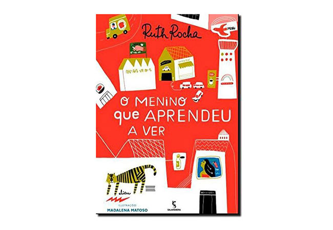 capa do livro 9. O Menino que Aprendeu a Ver: em fundo vermelho, diversas ilustrações, como casa, avião, tigre e carro