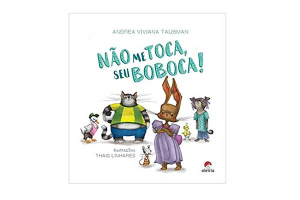 Não-me-Toca,-Seu-Boboca capa do livro Não me Toca, Seu Boboca com a ilustração de animais