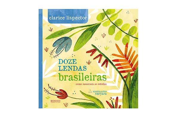 capa do livro Doze Lendas Brasileiras: Como Nasceram as Estrelas , com ilustrações de plantas