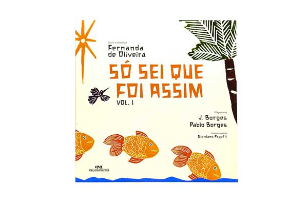 capa do livro Só Sei que Foi Assim...: Vol. 1, com ilustrações de peixes pulando em um rio e árvores e pássaros ao fundo