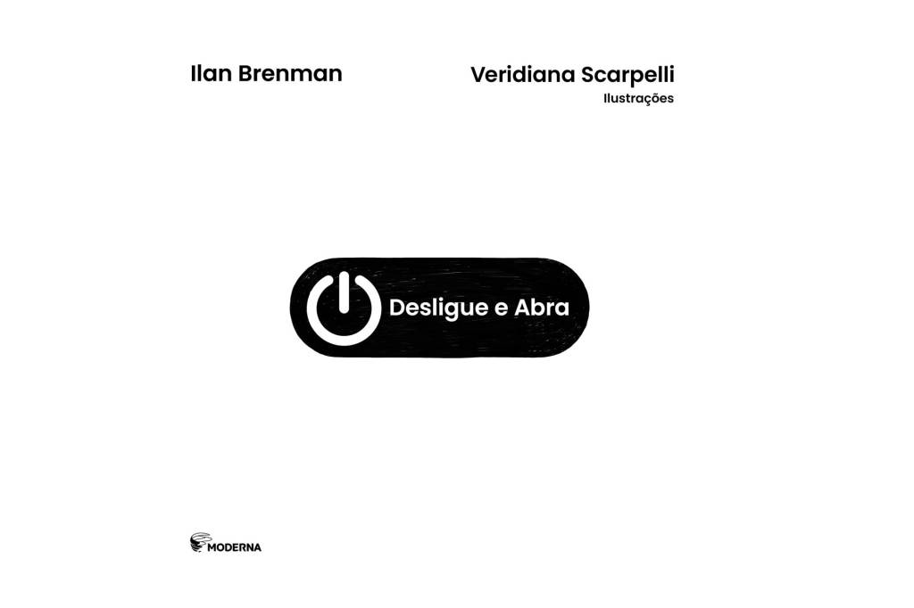 Sobre fundo branco, capa branca com um ícone preto no centro, escrito "desliga e abra" em branco, no interior dele. Há o desenho de um botão, como se fosse de um aparelho eletrônico.